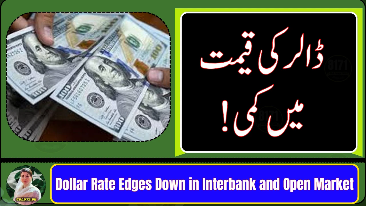 Dollar Rate Edges Down in Interbank and Open Market