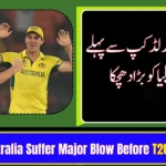 Australia Suffer Major Blow Before T20 World Cup