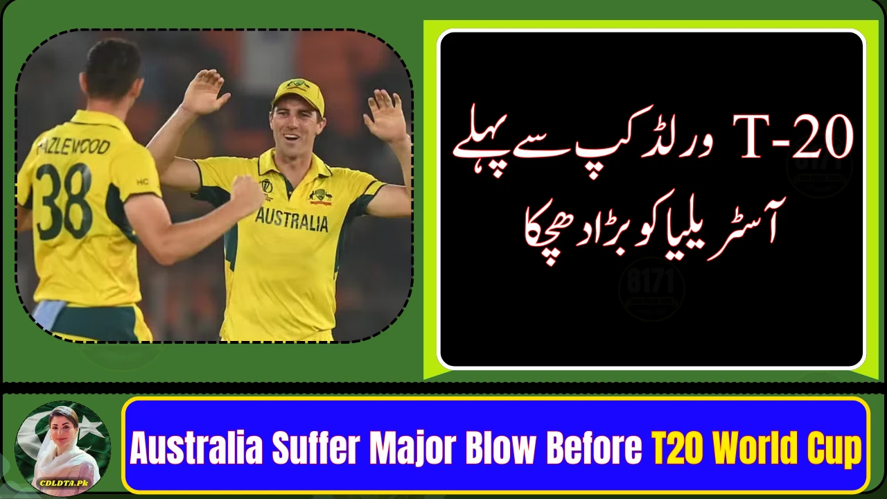 Australia Suffer Major Blow Before T20 World Cup