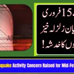 Earthquake Activity Concern Raised for Mid-February Period