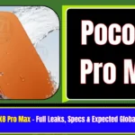 POCO X8 Pro Max – Full Leaks, Specs & Expected Global Launch Details